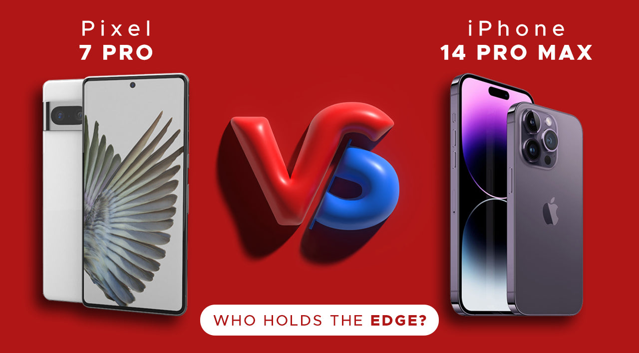 Google Pixel 7 Pro vs Apple iPhone 14 Pro Max
