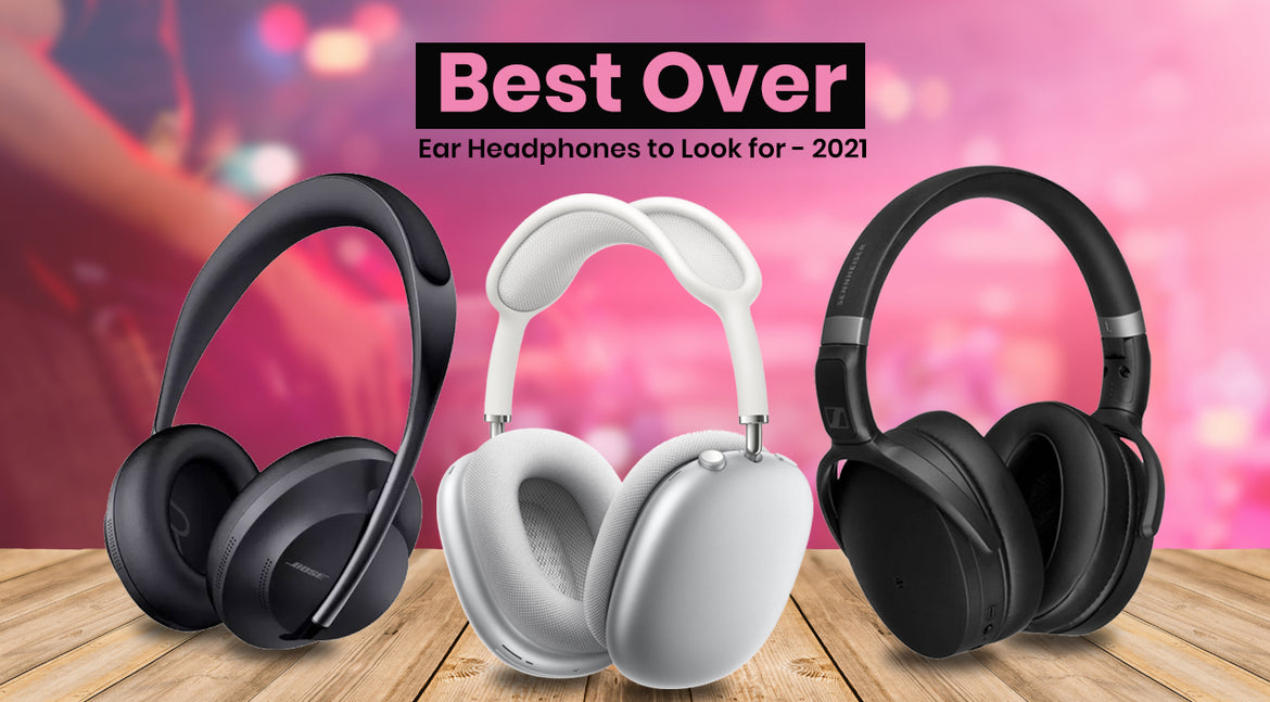 Best Over Ear Headphones to Look for 2021 Buy Mobile New Zealand